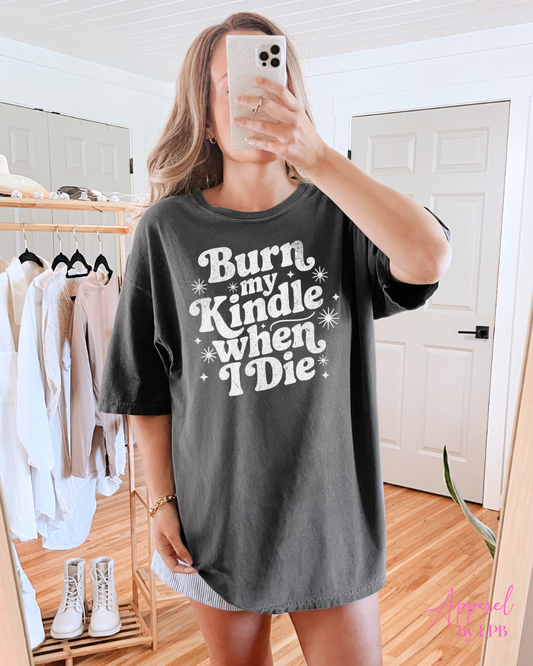 Burn my Kindle Tee
