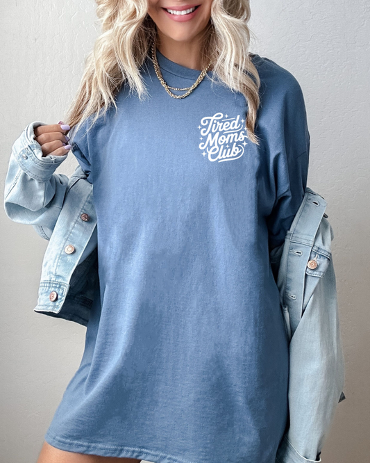Tired Moms Club - T-shirt/Crewneck